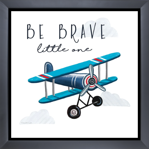Be Brave Little One