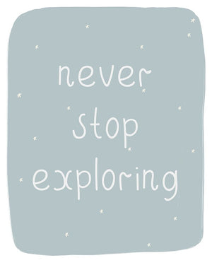 Never Stop Exploring