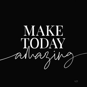 Make Today Amazing