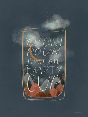 You Cant Pour from an Empty Cup