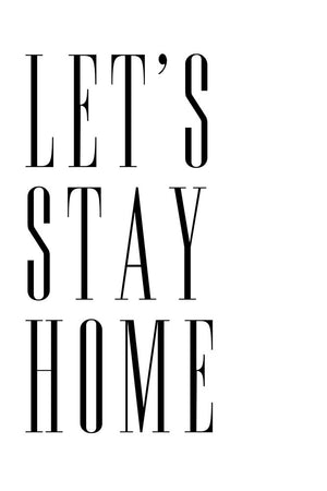 Lets stay home all caps